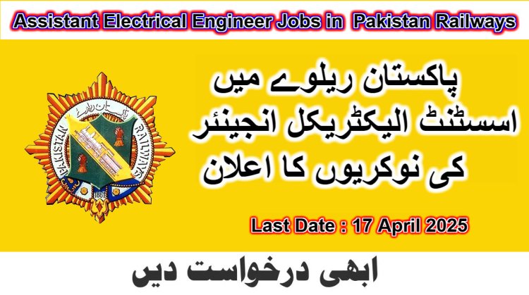Assistant Electrical Engineer (BS-17) jobs in Pakistan Railways