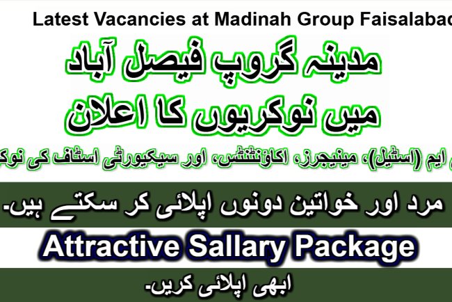 Latest Vacancies at Madinah Group Faisalabad – Attractive Salaries | Private jobs 2025