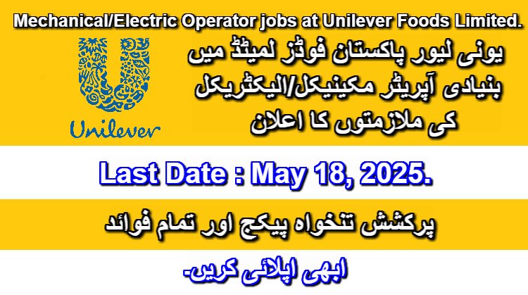 Basic Operator (Mechanical/Electrical) Job at Unilever Pakistan – Apply Now!