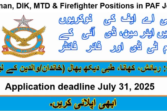PAF Jobs 2025 Online Registration – Airman, DIK, MTD & Firefighter Positions | Apply by July 31