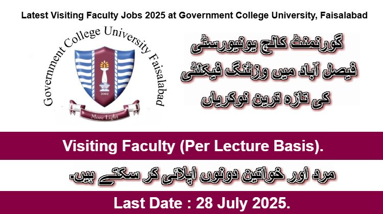 Visiting Faculty Jobs 2025 at GC University Faisalabad – Apply Now!